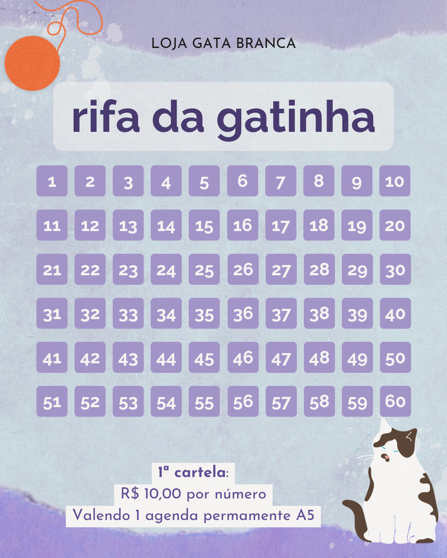 rifa da gatinha. números de 1 a 60. 1ª cartela: R$ 10,00 por número. Valendo uma agenda permanente a5
